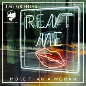 J-Me Griffiths — More Than A Woman (Original Mix)