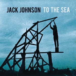 Jack Johnson — My Little Girl