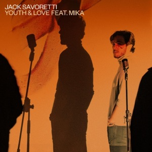 Jack Savoretti feat. Mika — Youth and Love