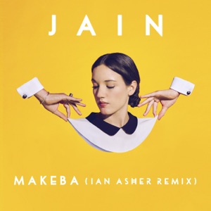 Jain — Makeba (Ian Asher Remix)