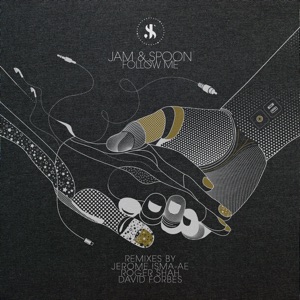 Jam & Spoon — Follow Me (Jerome Isma-Ae remix)