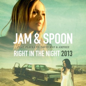 Jam & Spoon/Plavka/Nate/David May/Amfree — Right in the Night