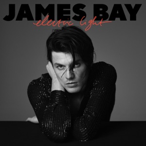 James Bay — Just For Tonight