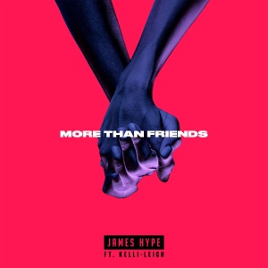 James Hype! & Kelli-Leigh — More Than Friends