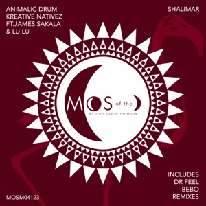 Kreative Nativez, James Sakala, Animalic Drum, Lu Lu (ZM) — Shalimar (Dr Feel Remix)