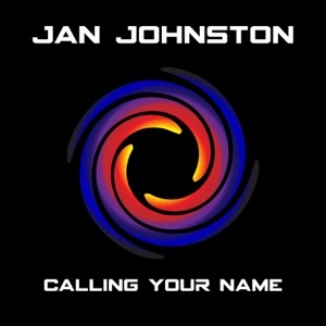 Jan Johnston — Calling Your Name(Kansai Remix)