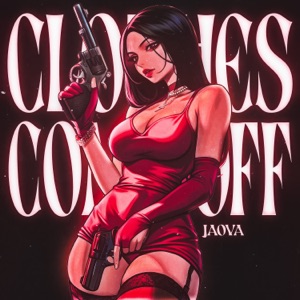 JAOVA — Clothes Come Off