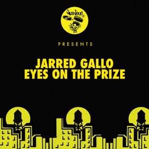 JARRED GALLO — Eyes On The Prize