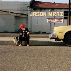 Jason Mraz — The Remedy (I Won't Worry)