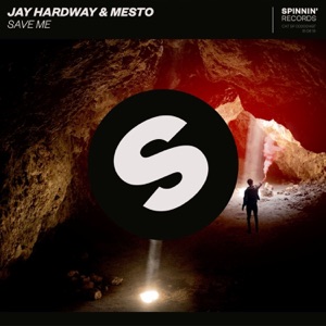 Jay Hardway & Mesto — Save Me - 0:00
