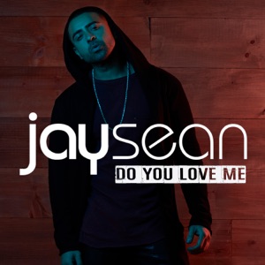 Jay Sean — Do You Love Me