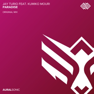 Jay Turio ft Kumiko Mouri — Paradise (Original Mix)
