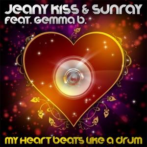 JEANY KISS/SUNRAY — My Heart Beats Like A Drum