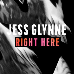 Jess Glynne — Right Here
