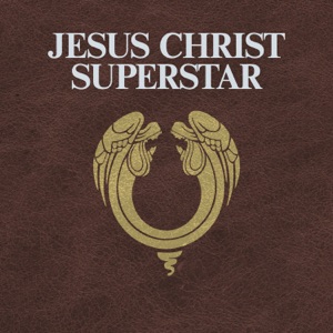 JESUS CHRIST SUPERSTAR — Gethsemane (I Only Want To Say) (Gillan, Ian)