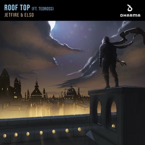 JETFIRE & Elso feat. Tedross — Roof Top - 0:00
