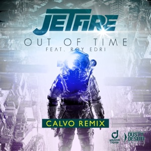 JETFIRE feat. Roy Edri — Out of Time (Calvo Remix) - 0:00
