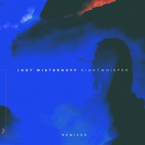 JODY WISTERNOFF/JAMES GRANT — Nightwhisper (Gorje Hewek rmx)