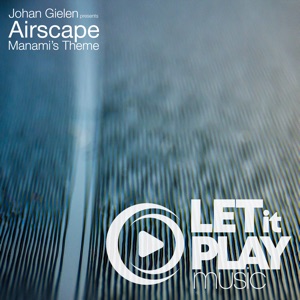 Johan Gielen pres Airscape — Manami's Theme (Extended Mix)