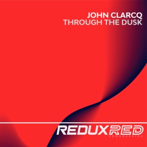 John Clarcq — Through The Dusk