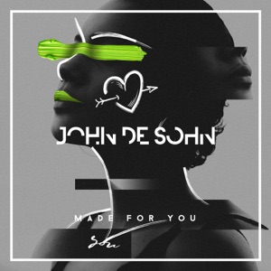 John De Sohn — Made For You - 0:00