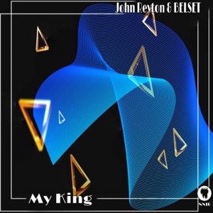 John Reyton & Belset — My King