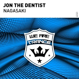 Jon the Dentist — Nagasaki (Hard Trance Mix)