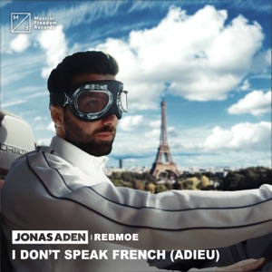 Jonas Aden feat. RebMoe — I Dont Speak French (Adieu) - 0:00