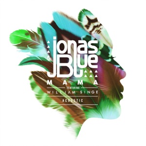 Jonas Blue/William Singe — Mama