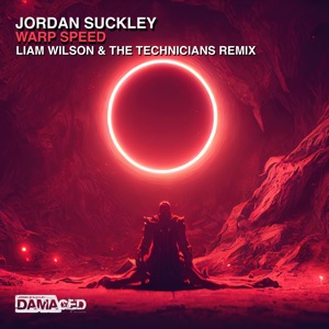 Jordan Suckley — Warp Speed (Liam Wilson & The Technicians Extended Remix)