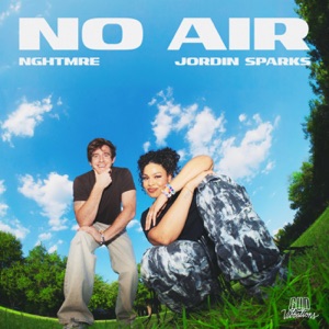 Jordin Sparks;Nghtmre — No air