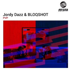 Jordy Dazz & Bloqshot — PVP - 0:00