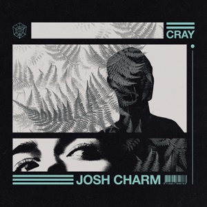 Josh Charm — Cray (Extended Mix)