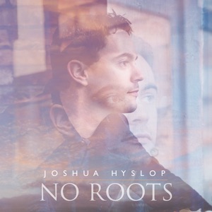 Joshua Hyslop — No Roots