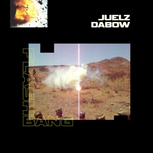 Dabow, Juelz — Flashbang