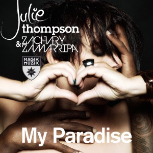 Julie Thompson & Zachary Zamarripa — My Paradise (Jaco & Ease Remix)