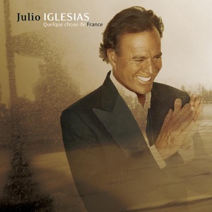 Julio Iglesias — L'ombre de toi