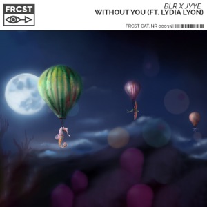 BLR, Jyye feat Lydia Lyon — Without you