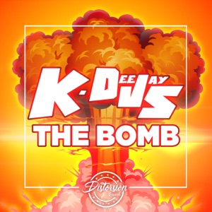 K-DEEJAYS — Bomb
