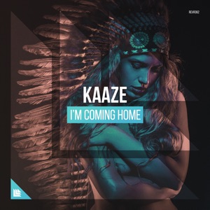 KAAZE — I'm Coming Home - 0:00