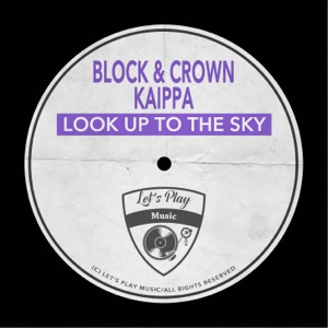 Block & Crown, Kaippa — Look Up to the Sky