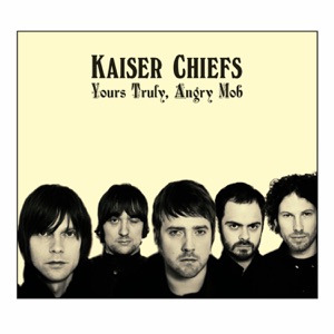 Kaiser Chiefs — I Can Do Without You