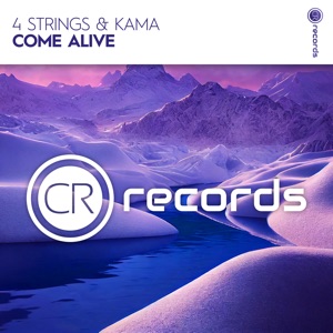 4 Strings, Kama — Come Alive (Extended Mix)
