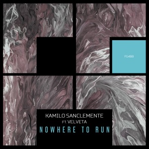 Kamilo Sanclemente — Nowhere to Run (feat. Velveta)