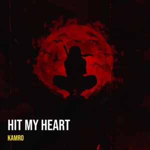 kamro — Hit My Heart