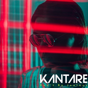 Kantare — Don't Be Jealous (Moe Turk Remix)