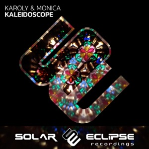 Karoly & Monica — Kaleidoscope (Club Mix)