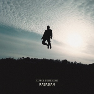 Kasabian — Hippie Sunshine