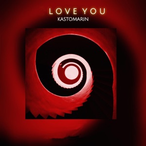 KastomariN — Love You
