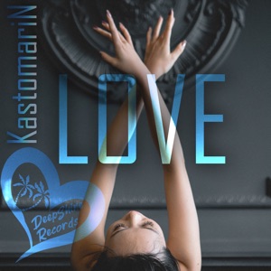 KastomariN — Love